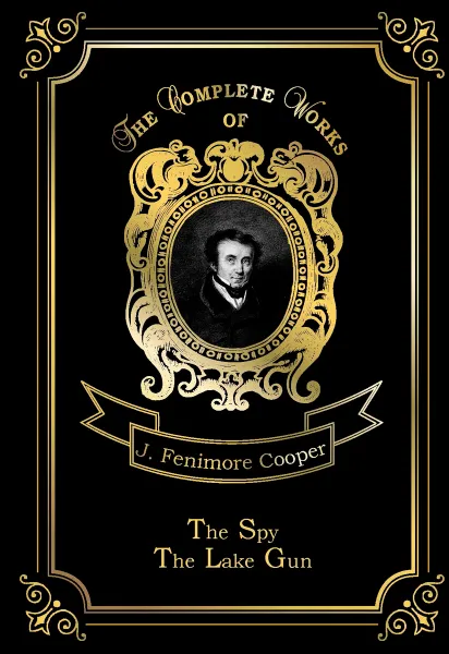 Обложка книги The Spy & The Lake Gun and other Stories, J. F. Cooper