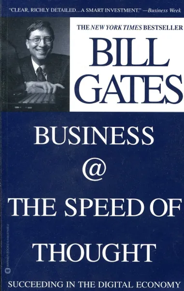 Обложка книги Business @ the Speed of Thought: Succeeding in the Digital Economy, Bill Gates