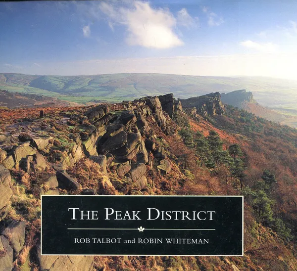 Обложка книги The Peak District, Rob Talbot, Robin Whiteman