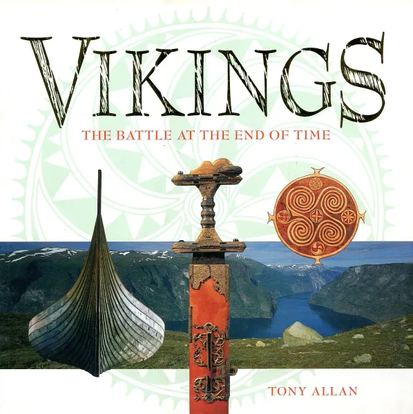 Обложка книги Vikings. The Battle at the End of Time, Tony Allan