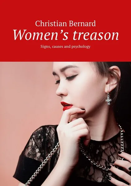 Обложка книги Women’s treason. Signs, causes and psychology, Bernard Christian