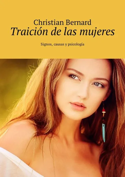 Обложка книги Traición de las mujeres. Signos, causas y psicología, Bernard Christian