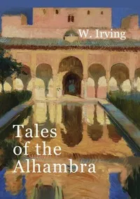 Обложка книги Tales of the Alhambra, W. Irving