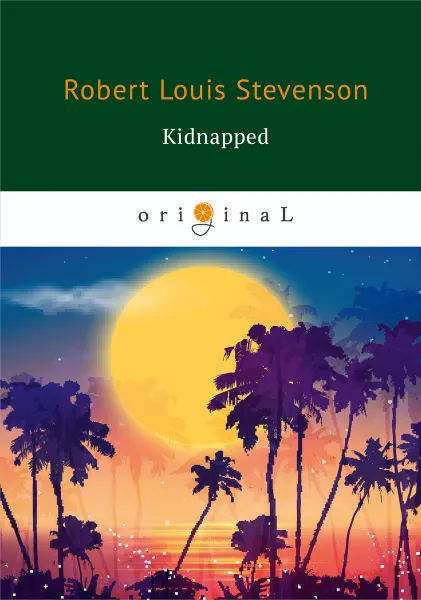 Обложка книги Kidnapped, Robert Louis Stevenson