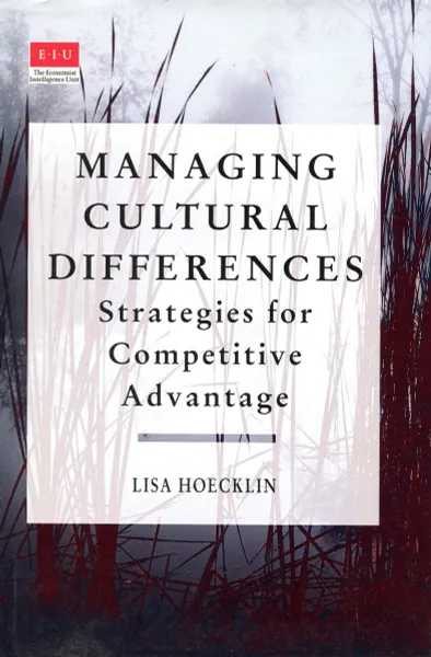 Обложка книги Managing Cutural Differences. Strategies for Competitive Advantage, Lisa Hoecklin