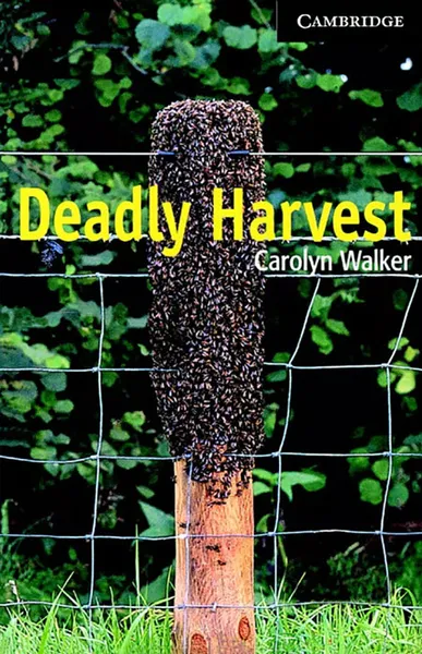 Обложка книги Deadly Harvest: Level 6: Book (with 3 Audio CDs), Carolyn Walker, Philip Prowse