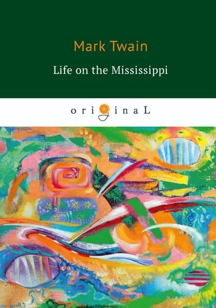 Обложка книги Life on the Mississippi, M. Twain