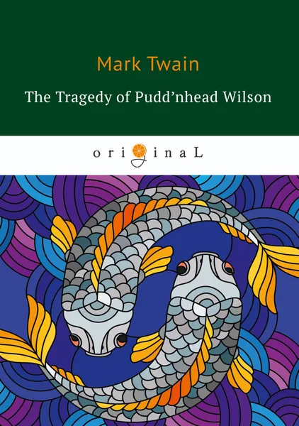 Обложка книги The Tragedy of Pudd’nhead Wilson, M. Twain