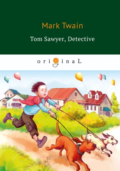 Обложка книги Tom Sawyer, Detective, M. Twain