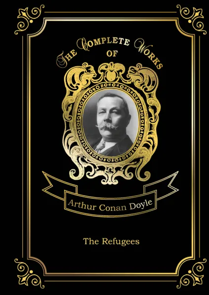 Обложка книги The Refugees, A.C. Doyle