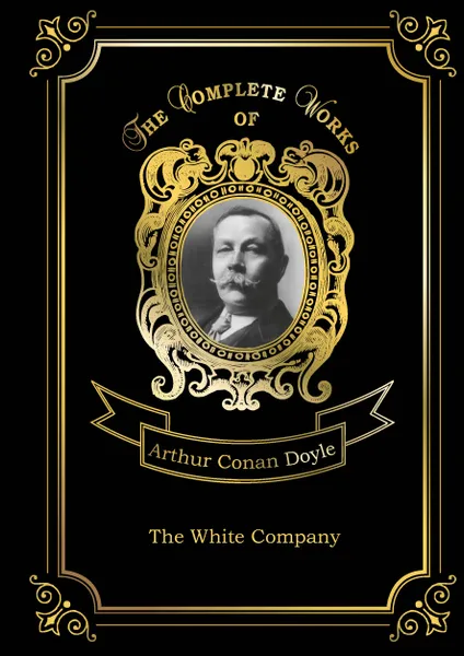 Обложка книги The White Company, A.C. Doyle