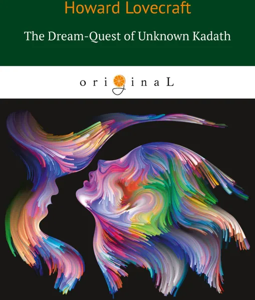 Обложка книги The Dream-Quest of Unknown Kadath, H. Lovecraft