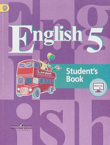 Обложка книги English 5: Student's Book / Английский язык. 5 класс. Учебник, Владимир Кузовлев,Наталья Лапа,Ольга Дуванова,Ирина Костина,Елена Кузнецова