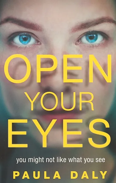 Обложка книги Open Your Eyes, Daly Paula