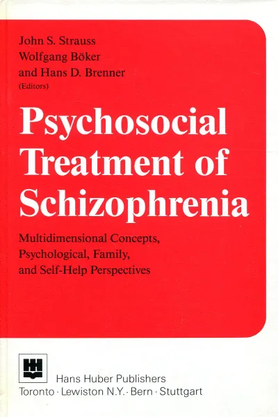 Обложка книги Psychosocial Treatment of Schizophrenia : Multidimensional Concepts, Psychological, Family, and Self-Help Perspectives, John S. Strauss, Wolfgang Boker, Hans D. Brenner