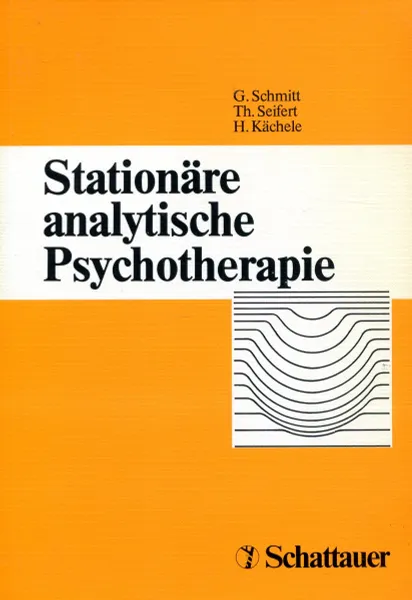 Обложка книги Stationare analytische Psychotherapie: Zur Gestaltung polyvalenter Therapieraume bei der Behandlung von Anorexie und Bulimie, G. Schmitt, Th. Seifert, H. Kachele