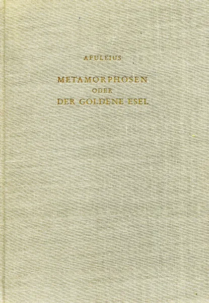 Обложка книги Metamorphosen Oder Der Goldene Esel. Метаморфозы или Золотой осел, Апулей