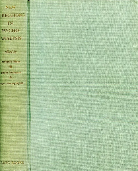 Обложка книги New Directions in Psycho-Analysis. The Significance of Infant Conflict in the Pattern of Adult Behaviour, Melanie Klein, Paula Heimann, Roger Money-Kyrle