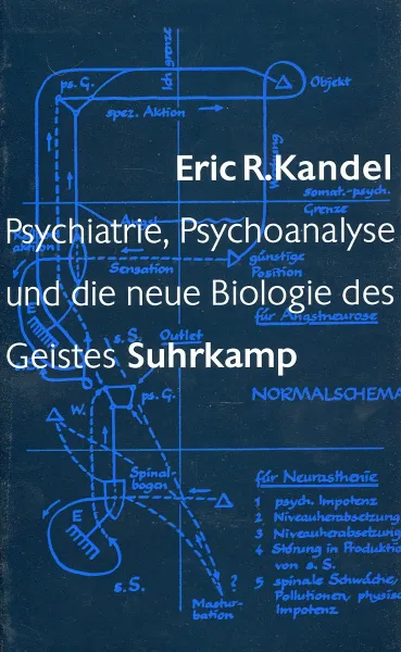 Обложка книги Psychiatrie, Psychoanalyse und die neue Biologie des Geistes, Eric R. Kandel