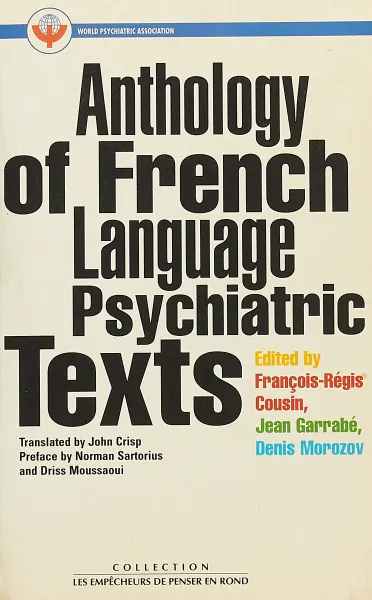 Обложка книги Anthology of French Language Psyschiatric Texts, Francois-Regis Cousin, Jean Garrabe, Denis Morozov