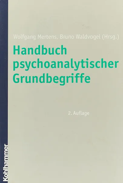 Обложка книги Handbuch psychoanalytischer Grundbegriffe, Wolfgang Mertens, Bruno Waldvogel