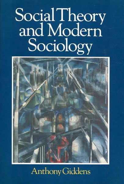 Обложка книги Social Theory and Modern Sociology, Anthony Giddens