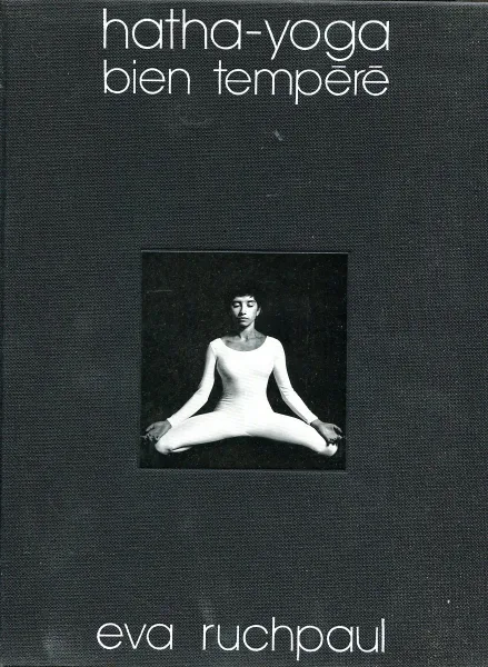 Обложка книги HATHA YOGA BIEN TEMPERE, Eva Ruchpaul