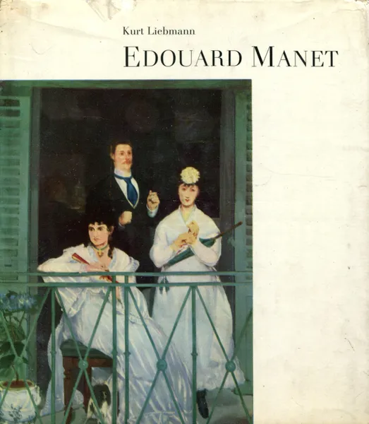 Обложка книги Edouard Manet, Kurt Liebmann