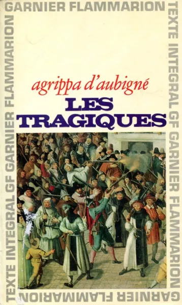 Обложка книги Les Tragiques, Agrippa d'Aubigne