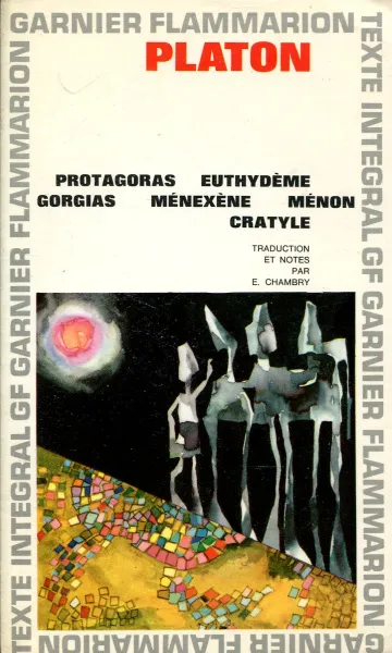 Обложка книги Protagoras. Euthydeme. Gorgias. Menexene. Menon. Cratyle, Platon