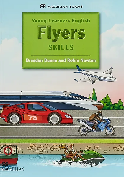 Обложка книги Flyers Skills: Student's Book, Brendan Dunne and Robin Newton