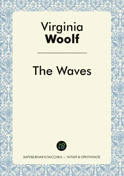 Обложка книги The Waves, Virginia Woolf