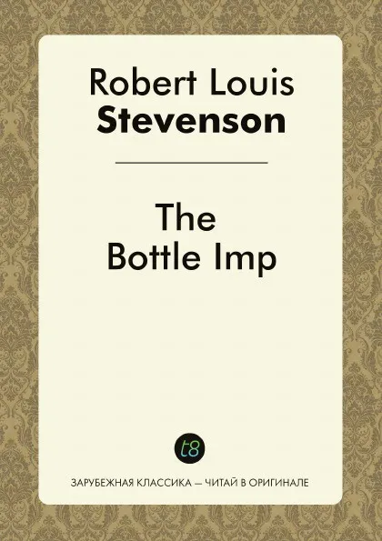 Обложка книги The Bottle Imp, Robert Louis Stevenson