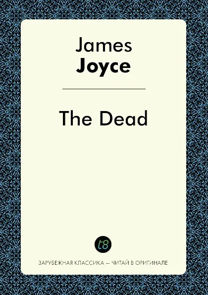 Обложка книги The Dead, Джеймс Джойс