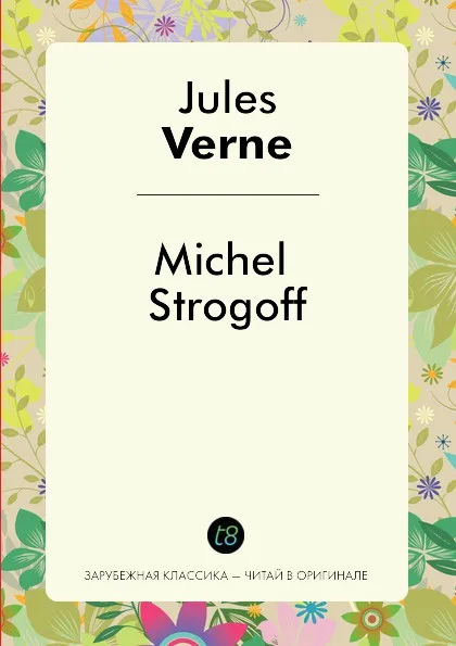 Обложка книги Michel Strogoff, Jules Verne