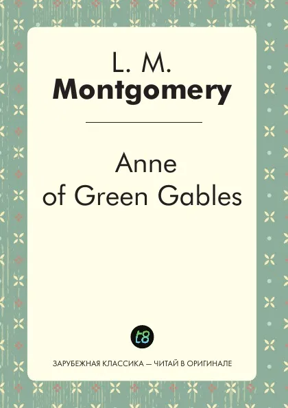 Обложка книги Anne of Green Gables, Lucy Maud Montgomery