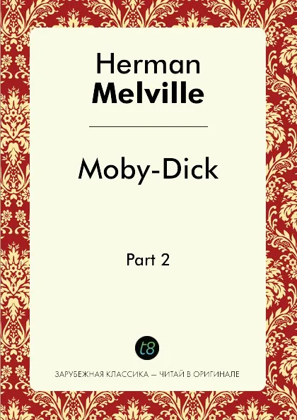 Обложка книги Moby-Dick, Part 2 / Моби Дик, часть 2, Herman Melville