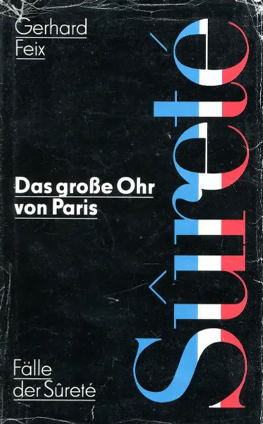 Обложка книги Das grosse Ohr von Paris, Gerhard Feix