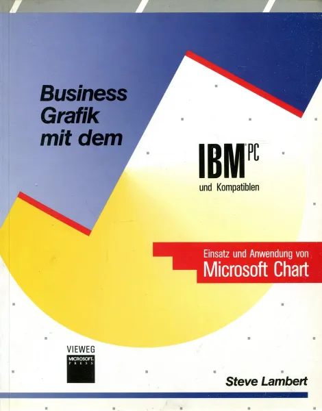 Обложка книги Business Grafik mit dem IBM PC und Kompatiblen, Steve Lambert