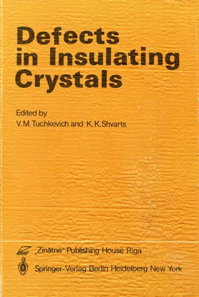 Обложка книги Defects in Insulating Crystals / Деффекты в диэлектрических кристаллах, V. M. Tuchkevich, K. K. Shvarts