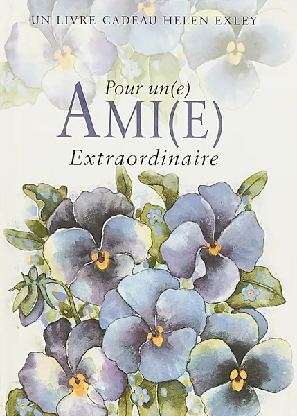 Обложка книги Pour un (е) Ami (Е) Extraordinaire, Helen Exley