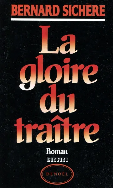 Обложка книги La gloire du traitre, Bernard Sichere