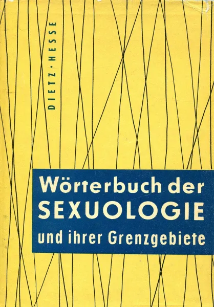 Обложка книги Worterbuch der Sexuologie und ihrer Grenzgebiete, Dietz, Hesse