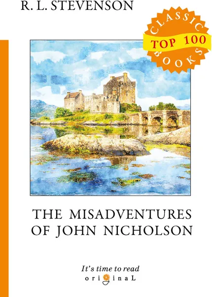 Обложка книги The Misadventures of John Nicholson, R.L. Stevenson