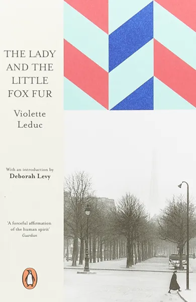 Обложка книги The Lady and the Little Fox Fur (Penguin European Writers), Violette Leduc