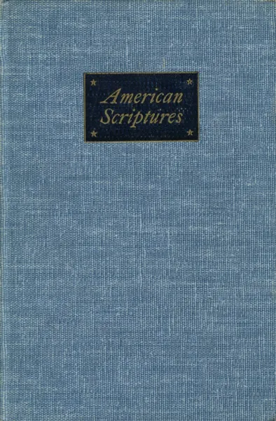 Обложка книги American Scriptures, Carl Van Doren, Carl Carmer