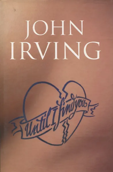 Обложка книги Until I Find You, Джон Ирвинг