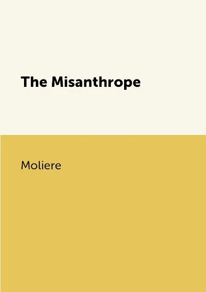 Обложка книги The Misanthrope, Moliere