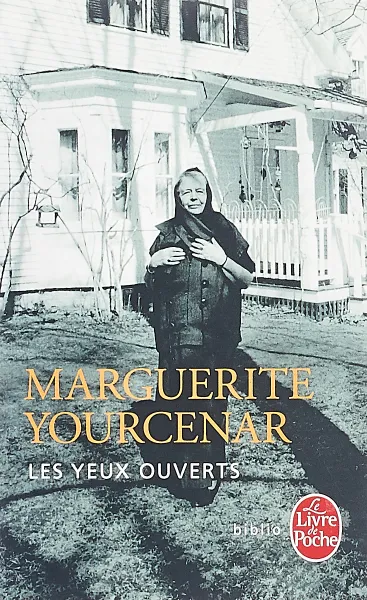 Обложка книги Les Yeux Ouverts, Yourcenar Marguerite