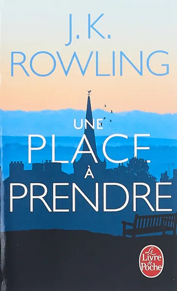 Обложка книги Une place a prendre, J. K. Rowling